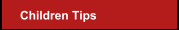 Children Tips